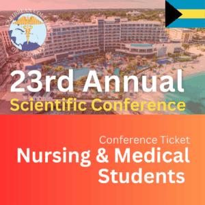 23rd Annual Scientific Conference Ticket (Nursing and Medical Student) – USD$50